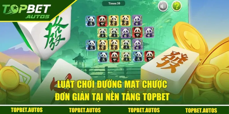 Luật chơi đường mạt chược đơn giản tại TOPBET